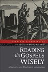 Reading the Gospels Wisely – A Narrative and Theological Introduction - Jonathan T. Pennington ; Richard Bauckham - 9780801039379