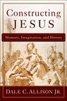 CONSTRUCTING JESUS - Dale C. Allison - 9780801048753