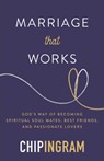 Marriage That Works - Chip Ingram - 9780801074721