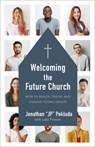 Welcoming the Future Church - Jonathan Pokluda - 9780801078118