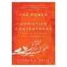 The Power of Christian Contentment – Finding Deeper, Richer Christ–Centered Joy - Andrew M. Davis - 9780801093883
