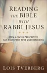 Reading the Bible with Rabbi Jesus - Lois Tverberg - 9780801093968