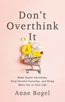 Don't Overthink It - Anne Bogel - 9780801094460