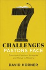 7 Challenges Pastors Face - David Horner - 9780801094750