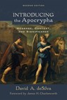 Introducing the Apocrypha – Message, Context, and Significance - David A. Desilva ; James Charlesworth - 9780801097416
