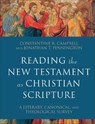 Reading the New Testament as Christian Scripture – A Literary, Canonical, and Theological Survey - Constantine R. Campbell ; Jonathan T. Pennington - 9780801097928