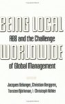 Being Local Worldwide - Jacques Belanger ; Christian Berggren ; Torsten Bjoerkman ; Christoph Kahler - 9780801436505