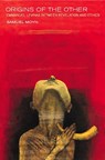 Origins of the Other - Samuel Moyn - 9780801443947
