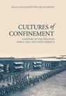 Cultures of Confinement - Frank Dikötter - 9780801446306