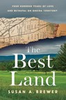 The Best Land - Susan A. Brewer - 9780801452598