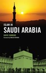 Islam in Saudi Arabia - David Commins - 9780801456916
