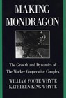 Making Mondragón - William Foote Whyte ; Kathleen King Whyte - 9780801471728