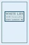 White Lies - John Samson - 9780801477713