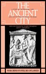 The Ancient City - Numa Denis Fustel De Coulanges - 9780801823046