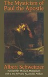 The Mysticism of Paul the Apostle - Albert Schweitzer - 9780801860980