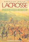 American Indian Lacrosse - Thomas Vennum - 9780801887642