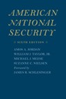 American National Security - Amos A. Jordan ; William J. Taylor ; Michael J. Meese ; Suzanne C. (Lieutenant Colonel Nielsen - 9780801891540