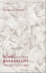 Rome and the Barbarians, 100 B.C.–A.D. 400 - Thomas S. Burns - 9780801899225