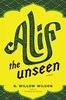 Wilson, G: Alif the Unseen - G Willow Wilson - 9780802121226