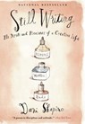 Still Writing: The Perils and Pleasures of a Creative Life - SHAPIRO,  Dani - 9780802121417