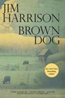 Brown Dog - Jim Harrison - 9780802122865