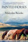 Painted Horses - Malcolm Brooks - 9780802123817