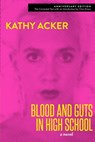 BLOOD & GUTS IN HIGH SCHOOL - Kathy Acker - 9780802127624
