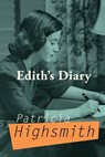 EDITHS DIARY - HIGHSMITH,  Patricia - 9780802128027