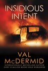 INSIDIOUS INTENT - Val McDermid - 9780802128652