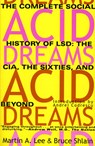 Lee, M: Acid Dreams - Martin A Lee ; Bruce Shlain - 9780802130624