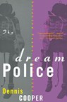 Cooper, D: Dream Police - Dennis Cooper - 9780802134578