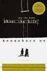 NIP THE BUDS SHOOT THE KIDS - Kenzaburo Oe - 9780802134639