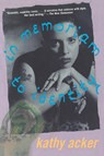 Acker, K: In Memoriam to Identity - Kathy Acker - 9780802135797