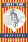Ghost Town - Robert Coover - 9780802136664