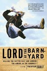 Egolf, T: Lord of the Barnyard - Tristan Egolf - 9780802136725