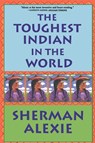 The Toughest Indian in the World - Sherman Alexie - 9780802138002