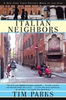 Italian Neighbors - Tim Parks - 9780802140340
