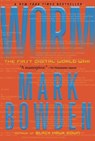 Worm: The First Digital World War - Mark Bowden - 9780802145949