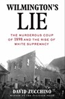 Wilmington's Lie - David Zucchino - 9780802146489