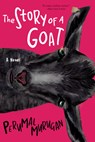 STORY OF A GOAT - Perumal Murugan - 9780802147516