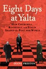 8 DAYS AT YALTA - PRESTON,  Diana - 9780802147653