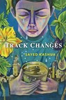 Track Changes - Sayed Kashua - 9780802147905