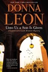 UNTO US A SON IS GIVEN - Donna Leon - 9780802148384