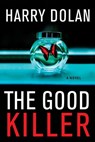 The Good Killer - Harry Dolan - 9780802148438