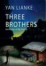 Three Brothers: Memories of My Family - Yan Lianke - 9780802148629