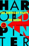 The Birthday Party and the Room: Two Plays - PINTER,  Harold - 9780802151148