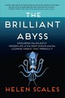 The Brilliant Abyss - Helen Scales - 9780802158239