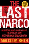 The Last Narco: Updated and Revised - Malcolm Beith - 9780802158406