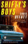 Shifty's Boys: A Mick Hardin Novel - Chris Offutt - 9780802159984