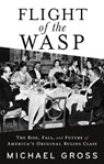Flight of the WASP - Michael Gross - 9780802161864